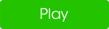 A solid green button labelled Play